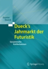 Image for Dueck&#39;s Jahrmarkt der Futuristik: Gesammelte Kultkolumnen