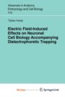 Image for Electric Field-Induced Effects on Neuronal Cell Biology Accompanying Dielectrophoretic Trapping