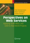 Image for Perspectives on web services: applying SOAP, WSDL, and UDDI to real-world projects