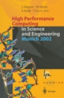 Image for High Performance Computing in Science and Engineering, Munich 2002: Transactions of the First Joint HLRB and KONWIHR Status and Result Workshop, October 10-11, 2002, Technical University of Munich, Germany