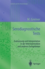 Image for Serodiagnostische Tests: Evaluierung Und Interpretation in Der Veterinarmedizin Und Anderen Fachgebieten