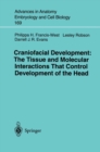 Image for Craniofacial Development The Tissue and Molecular Interactions That Control Development of the Head