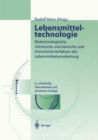 Image for Lebensmitteltechnologie: Biotechnologische, Chemische, Mechanische Und Thermische Verfahren Der Lebensmittelverarbeitung