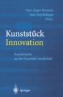 Image for Kunststuck Innovation: Praxisbeispiele aus der Fraunhofer-Gesellschaft