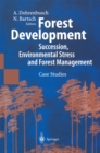 Image for Forest Development: Succession, Environmental Stress and Forest Management Case Studies