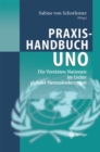 Image for Praxishandbuch UNO: Die Vereinten Nationen im Lichte globaler Herausforderungen