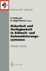Image for Sicherheit und Verfugbarkeit in Echtzeit- und Automatisierungssystemen: Fachtagung der GI-Fachgruppe 4.4.2 Echtzeitprogrammierung, PEARL Boppard, 28./29. November 2002