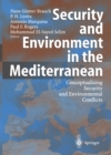 Image for Security and Environment in the Mediterranean: Conceptualising Security and Environmental Conflicts