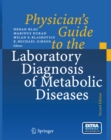 Image for Physician&#39;s Guide to the Laboratory Diagnosis of Metabolic Diseases