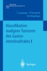 Image for Klassifikation Maligner Tumoren Des Gastrointestinaltrakts I
