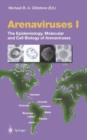 Image for Arenaviruses I: The Epidemiology, Molecular and Cell Biology of Arenaviruses
