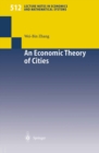 Image for Economic Theory of Cities: Spatial Models with Capital, Knowledge, and Structures
