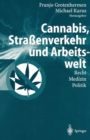 Image for Cannabis, Straenverkehr und Arbeitswelt: Recht - Medizin - Politik