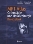 Image for Mrt-atlas Orthopadie Und Unfallchirurgie: Kniegelenk