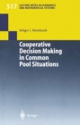 Image for Cooperative Decision Making in Common Pool Situations