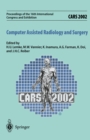 Image for CARS 2002 Computer Assisted Radiology and Surgery: Proceedings of the 16th International Congress and Exhibition Paris, June 26-29,2002