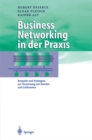 Image for Business Networking in Der Praxis: Beispiele Und Strategien Zur Vernetzung Mit Kunden Und Lieferanten