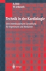 Image for Technik in Der Kardiologie: Eine Interdisziplinare Darstellung Fur Ingenieure Und Mediziner
