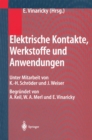 Image for Elektrische Kontakte, Werkstoffe Und Anwendungen: Grundlagen, Technologien, Prufverfahren