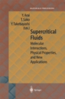 Image for Supercritical Fluids: Molecular Interactions, Physical Properties and New Applications