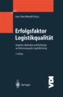 Image for Erfolgsfaktor Logistikqualitat: Vorgehen, Methoden Und Werkzeuge Zur Verbesserung Der Logistikleistung