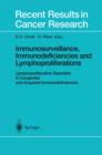 Image for Immunosurveillance, immunodeficiencies and lymphoproliferations: lymphoproliferative disorders in congenital and acquired immunodeficiencies