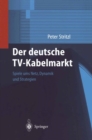 Image for Der deutsche TV-Kabelmarkt: Spiele ums Netz Dynamik und Strategien