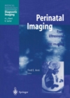 Image for Perinatal Imaging: From Ultrasound to MR Imaging
