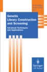 Image for Genetic Library Construction and Screening: Advanced Techniques and Applications
