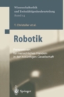 Image for Robotik: Perspektiven fur menschliches Handeln in der zukunftigen Gesellschaft