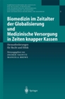 Image for Biomedizin Im Zeitalter Der Globalisierung Und Medizinische Versorgung in Zeiten Knapper Kassen: Herausforderungen Fur Recht Und Ethik : 1
