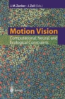 Image for Motion Vision: Computational, Neural, and Ecological Constraints