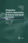 Image for Integrative Systems Approaches to Natural and Social Dynamics: Systems Science 2000
