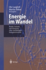 Image for Energie im Wandel: Politik, Technik und Szenarien einer nachhaltigen Energiewirtschaft