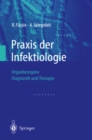 Image for Praxis der Infektiologie: Organbezogene Diagnostik und Therapie