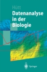 Image for Datenanalyse in der Biologie: Eine Einfuhrung in Methoden der nichtlinearen Dynamik, fraktalen Geometrie und Informationstheorie