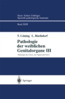 Image for Pathologie Der Weiblichen Genitalorgane Iii: Pathologie Des Uterus, Der Vagina Und Vulva