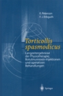 Image for Torticollis Spasmodicus: Langzeitergebnisse Der Physiotherapie, Botulinumtoxin-injektionen Und Operativen Behandlungen