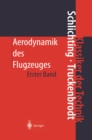 Image for Aerodynamik des Flugzeuges: Erster Band: Grundlagen aus der Stromungstechnik Aerodynamik des Tragflugels (Teil I)