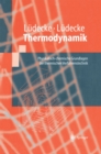 Image for Thermodynamik: Physikalisch-chemische Grundlagen der thermischen Verfahrenstechnik