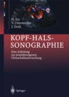 Image for Kopf-Hals-Sonographie: Eine Anleitung zur praxisbezogenen Ultraschalluntersuchung