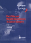 Image for Port-Site and Wound Recurrences in Cancer Surgery: Incidence - Pathogenesis - Prevention