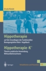 Image for Hippotherapie auf den Grundlagen der Funktionellen Bewegungslehre Klein-Vogelbach: Hippotherapie-K(R) Theorie, praktische Anwendung, Wirksamkeitsnachweis