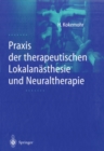 Image for Praxis Der Therapeutischen Lokalanasthesie Und Neuraltherapie