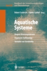 Image for Handbuch der Umweltveranderungen und Okotoxikologie: Band 3B: Aquatische Systeme: Biogene Belastungsfaktoren - Organische Stoffeintrage - Verhalten von Xenobiotika