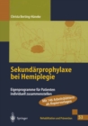 Image for Sekundarprophylaxe bei Hemiplegie: Eigenprogramme fur Patienten individuell zusammenstellen : 53