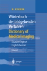 Image for Worterbuch der bildgebenden Verfahren/Dictionary of Medical Imaging: Deutsch/Englisch, English/German