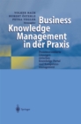 Image for Business Knowledge Management in der Praxis: Prozessorientierte Losungen zwischen Knowledge Portal und Kompetenzmanagement