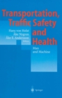 Image for Transportation, Traffic Safety and Health - Man and Machine: Second International Conference, Brussels, Belgium, 1996