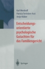 Image for Entscheidungsorientierte Psychologische Gutachten Fur Das Familiengericht